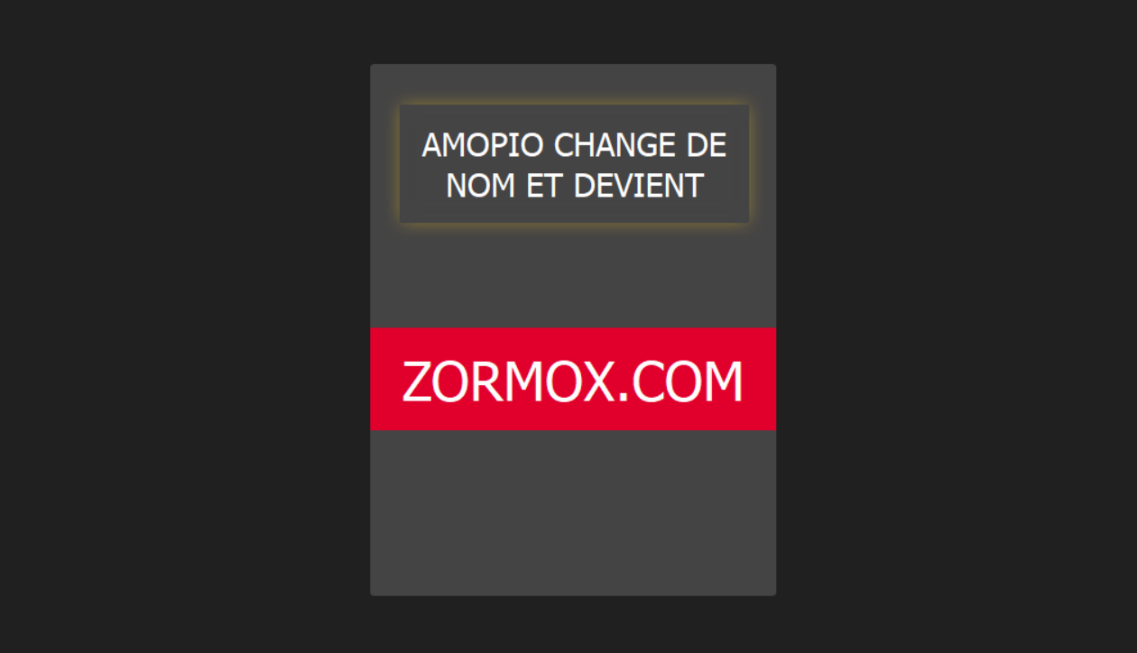 zormox est la nouvelle adresse de streaming d'amopio en 2022 amopio change de nom